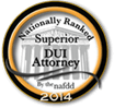 Nationally Ranked | Superior | DUI Attorney | By the NAFDD | 2014