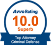 Avvo Rating | 10.0 | Superb | Top Attorney Criminal Defense